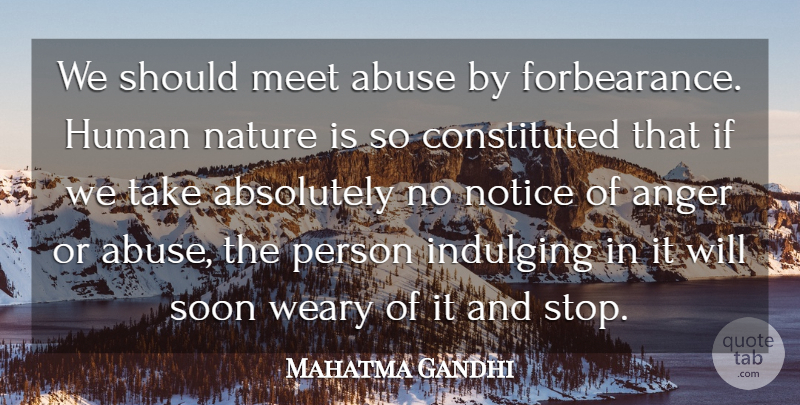 Mahatma Gandhi Quote About Anger, Abuse, Betrayed: We Should Meet Abuse By...