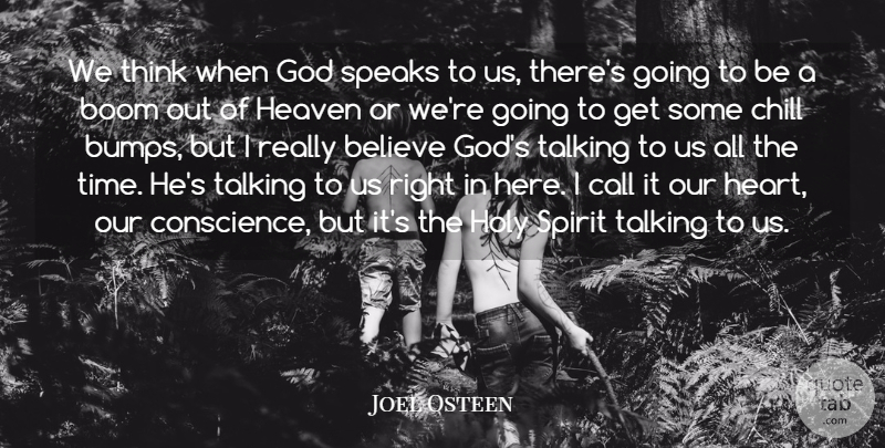 Joel Osteen Quote About Believe, Heart, Thinking: We Think When God Speaks...
