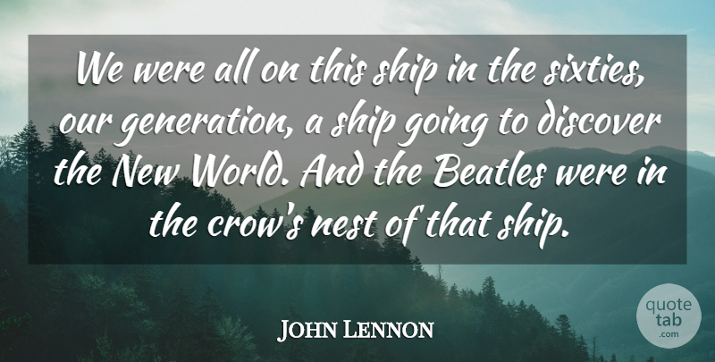 John Lennon Quote About Music, Our Generation, Nwo: We Were All On This...