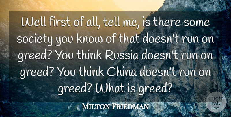 Milton Friedman Quote About Running, Thinking, Russia: Well First Of All Tell...