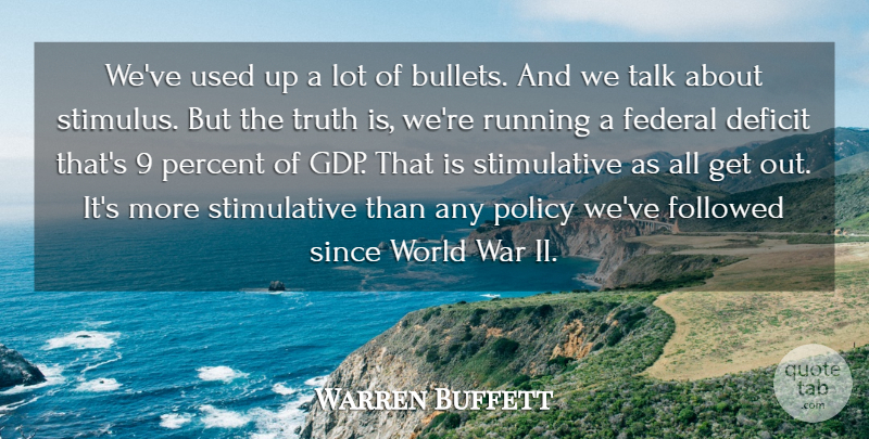 Warren Buffett Quote About Running, War, Gdp: Weve Used Up A Lot...