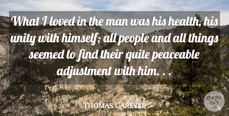 Thomas Carlyle Quote About Humble, Men, People: What I Loved In The...