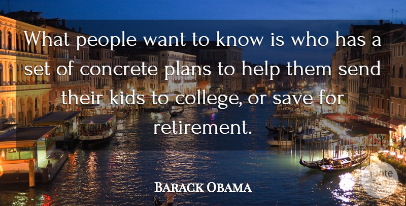 Barack Obama Quote About Concrete, Help, Kids, People, Plans: What People Want To Know...