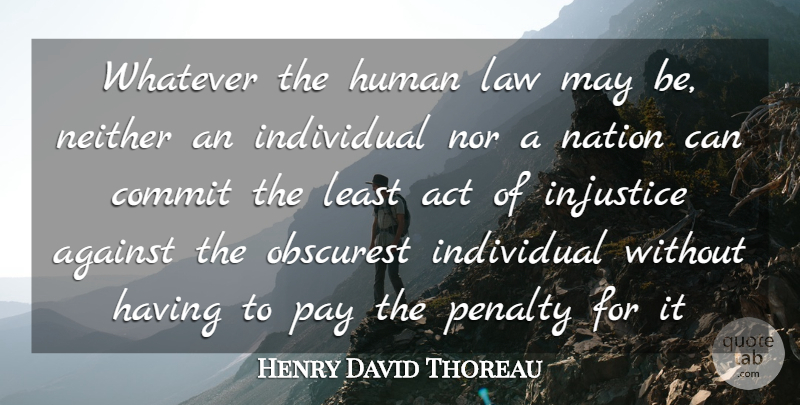 Dorothy Thompson Quote About Law, Justice, May: Whatever The Human Law May...