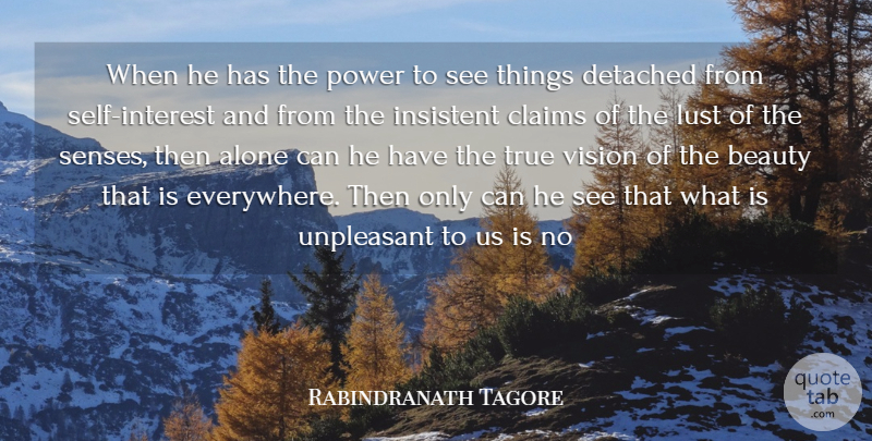 Rabindranath Tagore Quote About Past, Self, Lust: When He Has The Power...