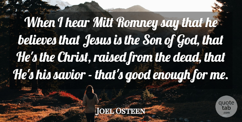 Joel Osteen Quote About Jesus, Believe, Son: When I Hear Mitt Romney...
