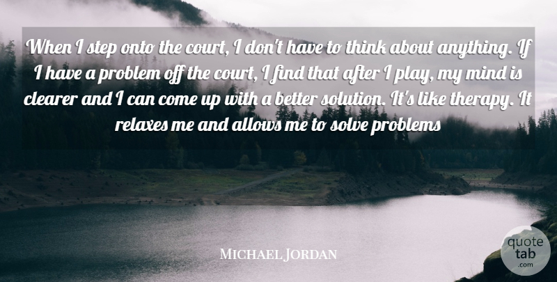 Michael Jordan Quote About Sports, Athlete, Thinking: When I Step Onto The...