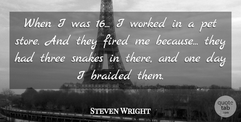 Steven Wright Quote About Snakes, Owning A Pet, Adorable: When I Was 16 I...