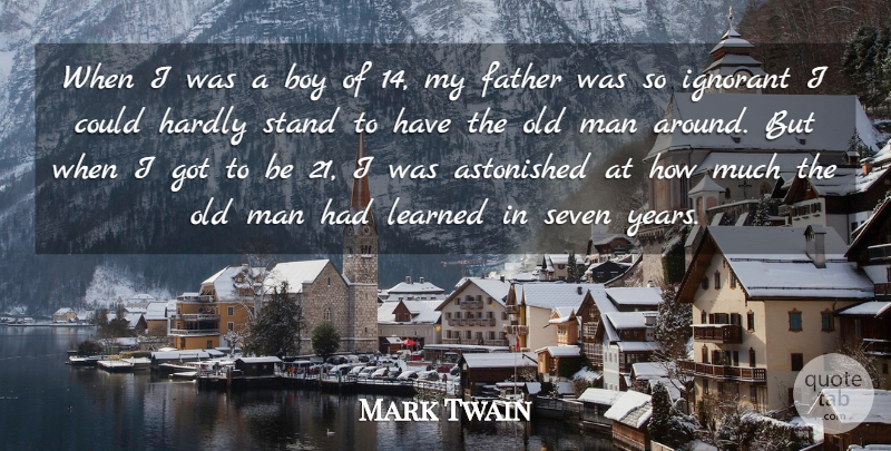 Mark Twain Quote About Love, Funny, Motivational: When I Was A Boy...