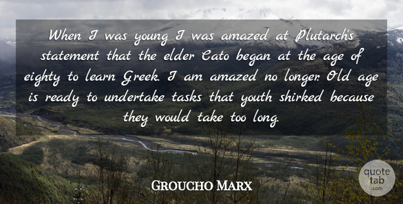 W. Somerset Maugham Quote About Time, Long, Greek: When I Was Young I...