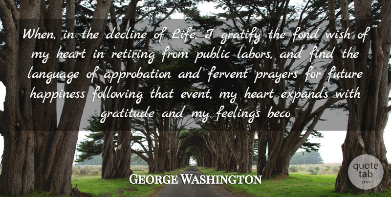 George Washington Quote About Decline, Feelings, Fervent, Following, Fond: When In The Decline Of...