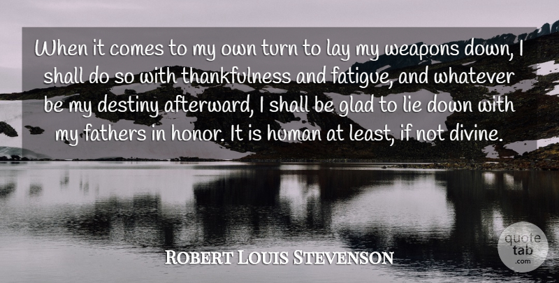 Robert Louis Stevenson Quote About Death, Lying, Father: When It Comes To My...