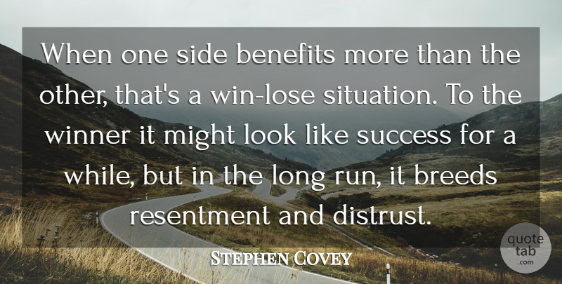 Stephen Covey Quote About Running, Winning, Long: When One Side Benefits More...