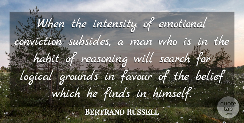Bertrand Russell Quote About Men, Emotional, Favour: When The Intensity Of Emotional...