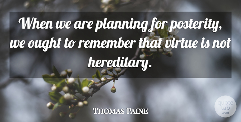 Thomas Paine Quote About Pain, War, 4th Of July: When We Are Planning For...