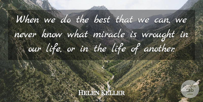 Helen Keller Quote About Inspirational, Life, Strong Women: When We Do The Best...