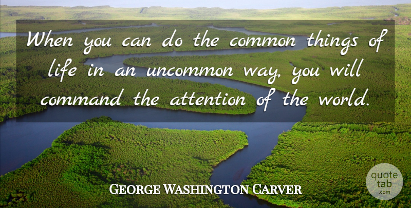 George Washington Carver Quote About Inspirational, Life, Motivational: When You Can Do The...