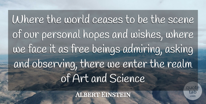 Albert Einstein Quote About Motivational, Art, Science: Where The World Ceases To...