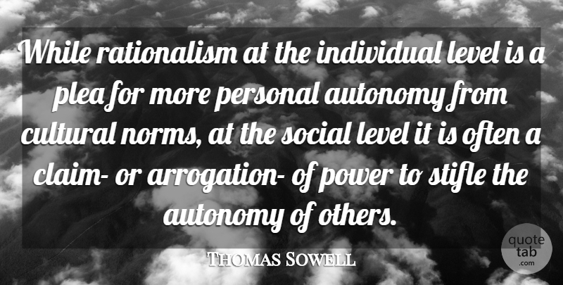 Thomas Sowell Quote About Black, Levels, Individual: While Rationalism At The Individual...