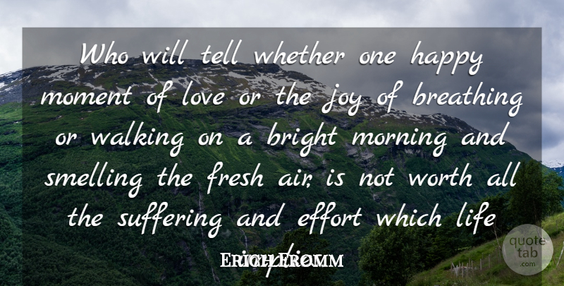 Erich Fromm Quote About Love, Good Morning, Dream: Who Will Tell Whether One...