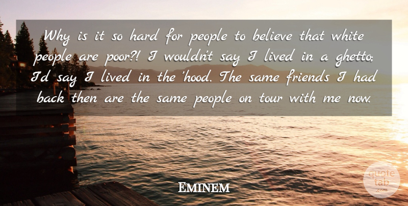 Eminem Quote About Believe, Ghetto, White: Why Is It So Hard...
