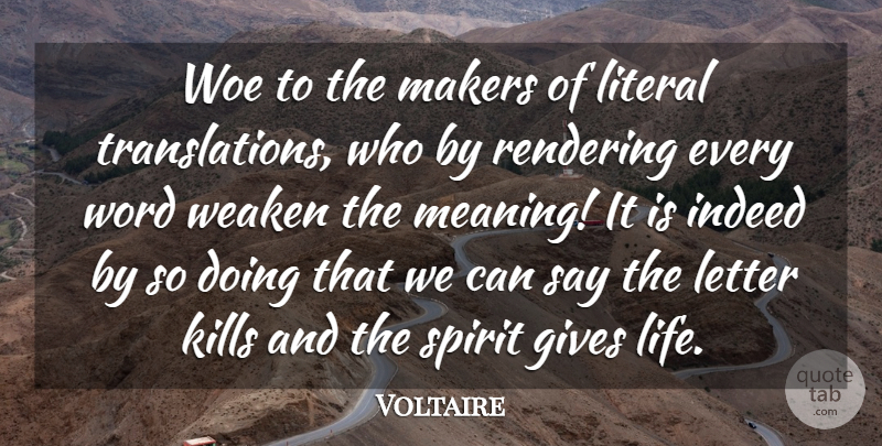 Voltaire Quote About Giving, Letters, Woe: Woe To The Makers Of...