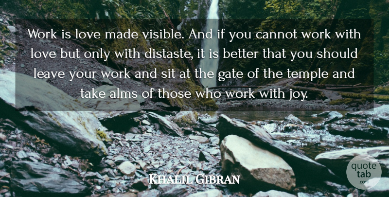 Khalil Gibran Quote About Love, Inspirational, Motivational: Work Is Love Made Visible...