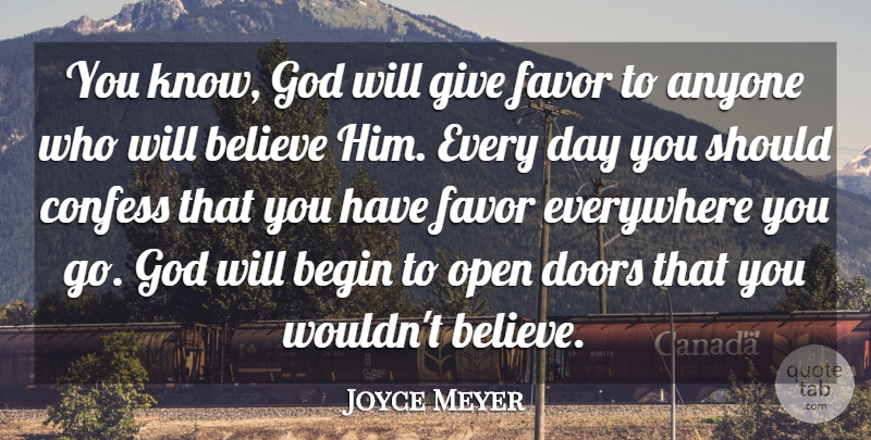 Joyce Meyer Quote About Believe, Doors, Giving: You Know God Will Give...