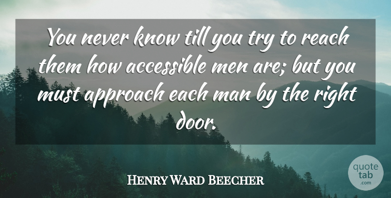 Henry Ward Beecher Quote About Men, Doors, Trying: You Never Know Till You...