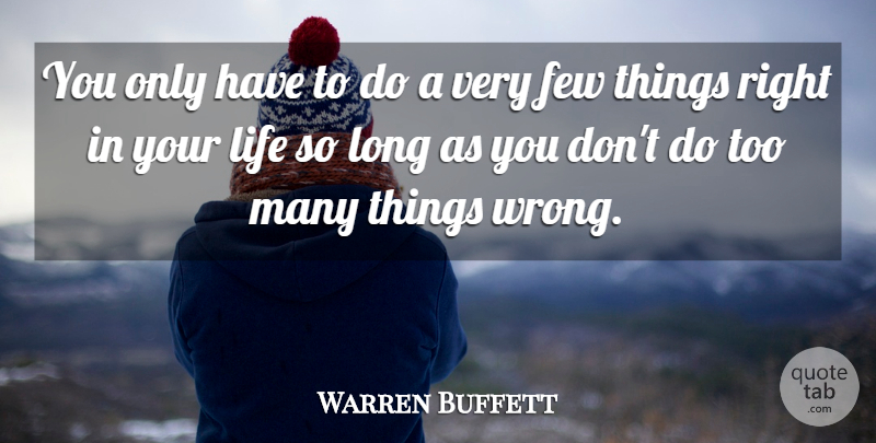 Warren Buffett Quote About Life, Motivational, Success: You Only Have To Do...