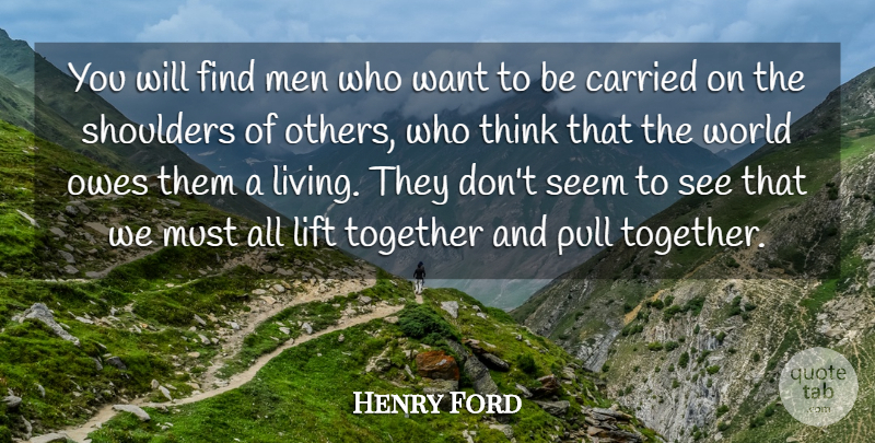 Henry Ford Quote About Motivational, Teamwork, Business: You Will Find Men Who...