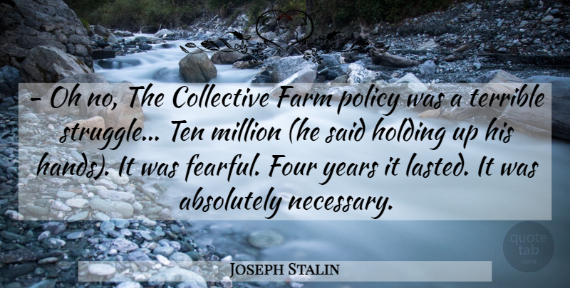 Joseph Stalin Quote About Struggle, Ukraine, Hands:  Oh No The Collective...