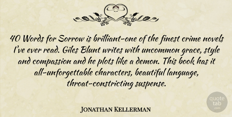 Jonathan Kellerman Quote About Beautiful, Book, Character: 40 Words For Sorrow Is...
