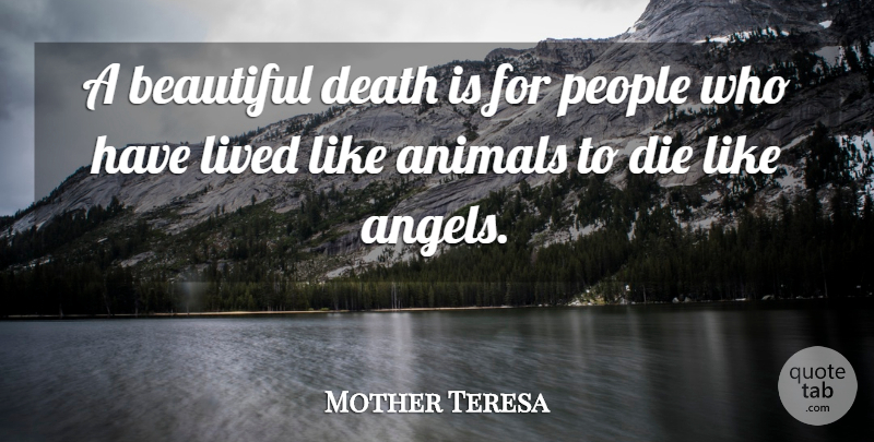 Mother Teresa Quote About Beautiful, Death, Angel: A Beautiful Death Is For...