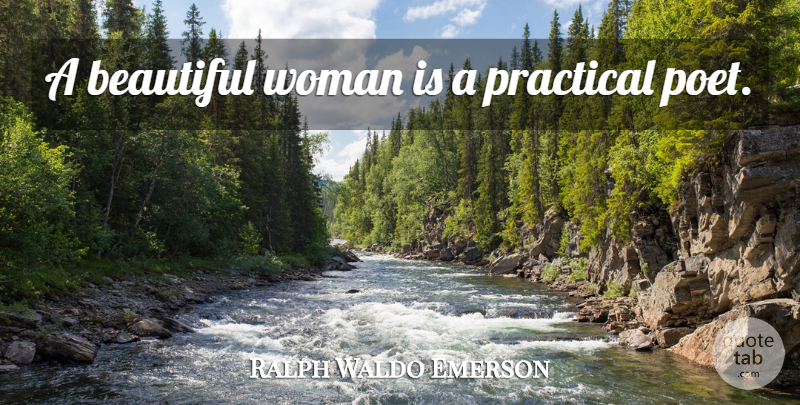 Ralph Waldo Emerson Quote About Beautiful, Women, Poet: A Beautiful Woman Is A...
