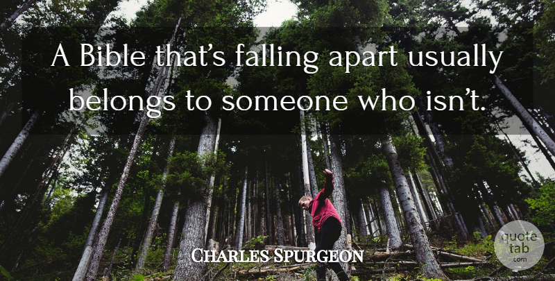 Charles Spurgeon Quote About Fall, Biblical, Falling Apart: A Bible Thats Falling Apart...