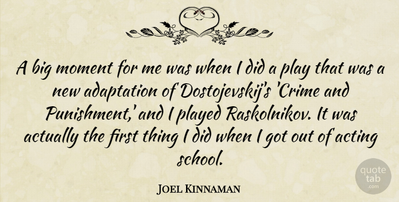 Joel Kinnaman Quote About Adaptation, Played: A Big Moment For Me...