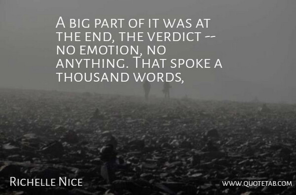 Richelle Nice Quote About Emotions, Spoke, Thousand, Verdict: A Big Part Of It...