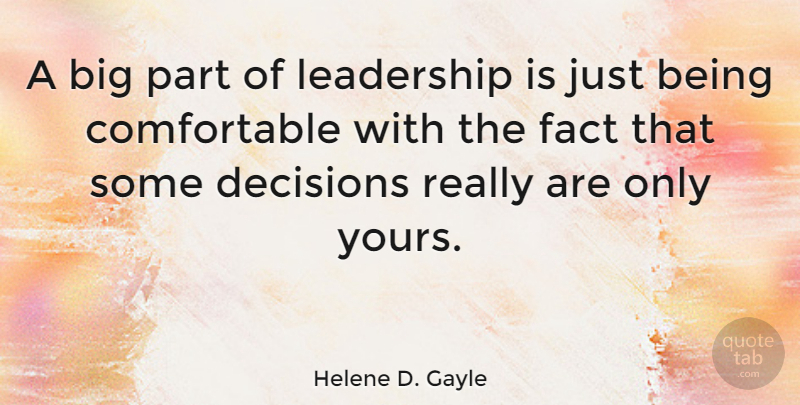 Helene D. Gayle Quote About Leadership: A Big Part Of Leadership...