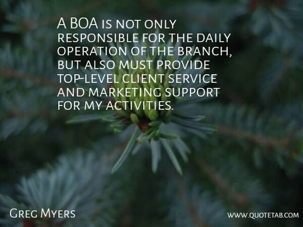 Greg Myers Quote About Boa, Client, Daily, Marketing, Operation: A Boa Is Not Only...