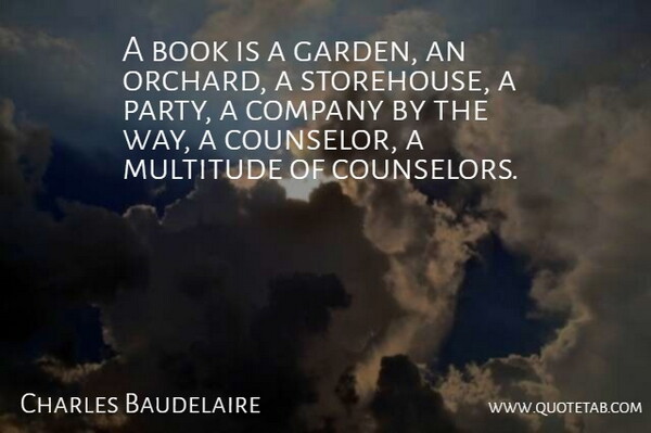 Charles Baudelaire Quote About Book, Reading, Party: A Book Is A Garden...