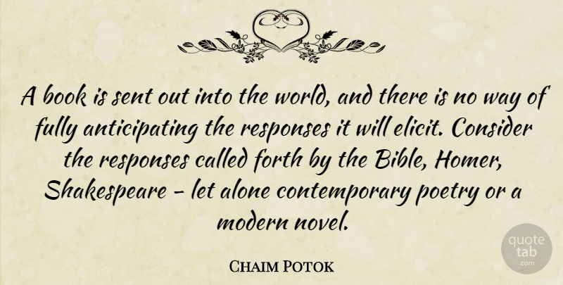 Chaim Potok Quote About Book, Modern Novel, Way: A Book Is Sent Out...