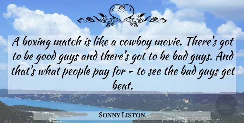 Sonny Liston Quote About Cowboy, Boxing, People: A Boxing Match Is Like...