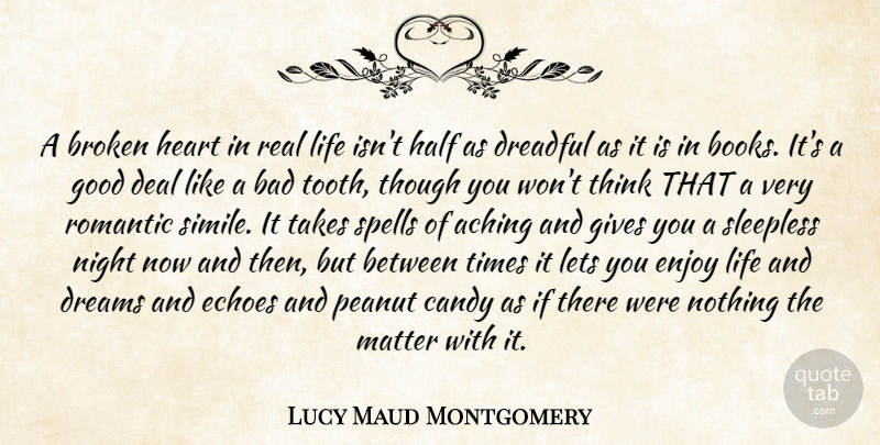Lucy Maud Montgomery Quote About Broken Heart, Dream, Real: A Broken Heart In Real...