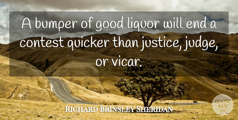 Richard Brinsley Sheridan Quote About Bumper, Contest, Good, Liquor, Quicker: A Bumper Of Good Liquor...