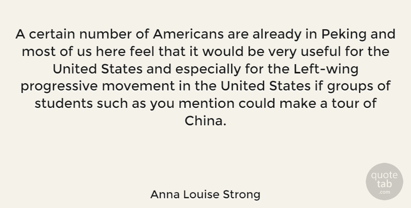 Anna Louise Strong Quote About Numbers, Wings, Groups: A Certain Number Of Americans...