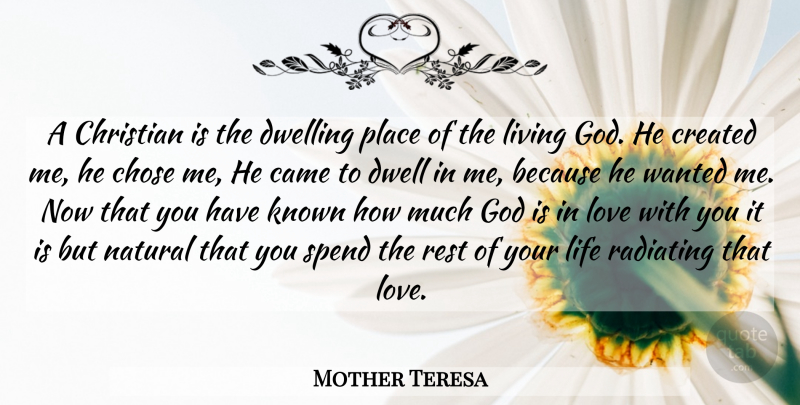 Mother Teresa Quote About Christian, Love You, Dwelling: A Christian Is The Dwelling...