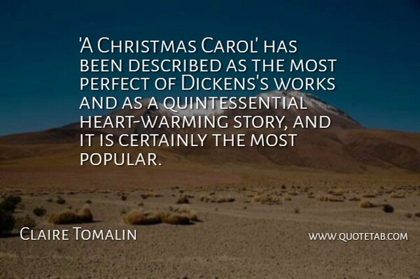 Claire Tomalin Quote About Certainly, Christmas, Works: A Christmas Carol Has Been...