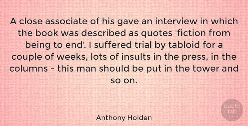 Anthony Holden Quote About Couple, Book, Men: A Close Associate Of His...