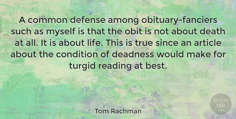 Tom Rachman Quote About Reading, Defense, Common: A Common Defense Among Obituary...